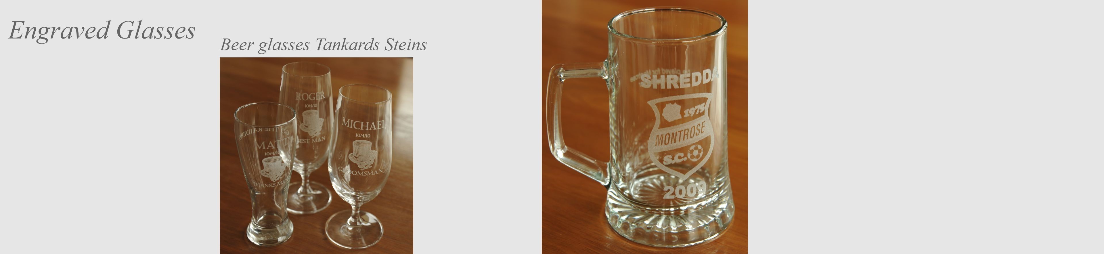 Engraved Beer glass and Tankards